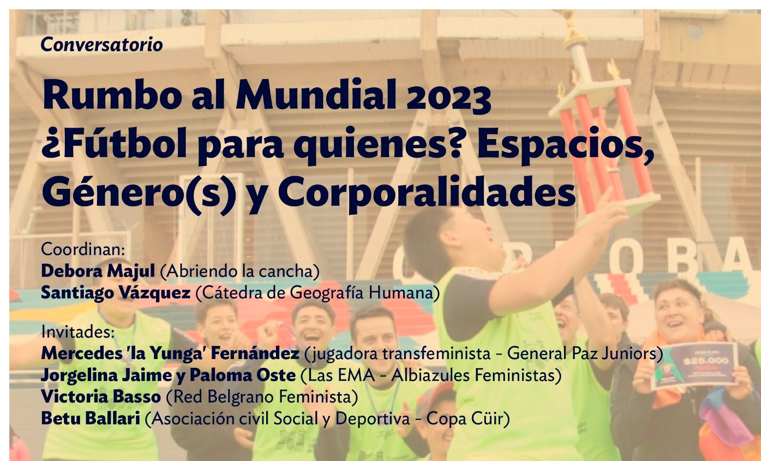 Rumbo al Mundial 2023 ¿Fútbol para quienes? Espacios, Género(s) y Corporalidades