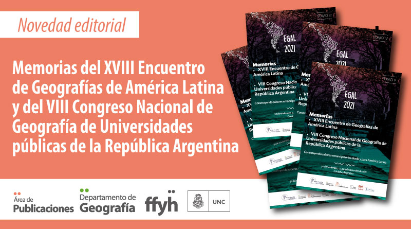 Memorias del XVIII EGAL y del VIII Congreso Nacional de Geografía de