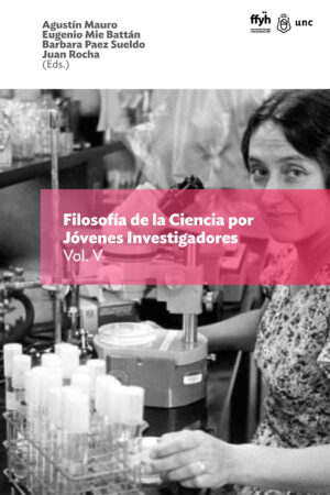 Filosofía de la Ciencia por Jóvenes Investigadores Vol V