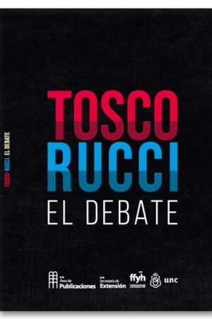 Tosco-Rucci. El debate