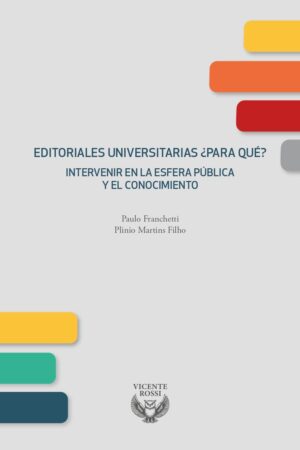 Editoriales universitarias ¿para qué? : intervenir en la esfera pública y el conocimiento