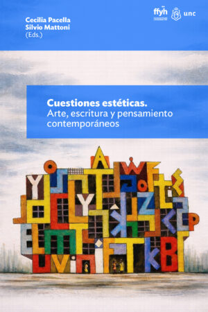Cuestiones estéticas. Arte, escritura y pensamiento  contemporáneos