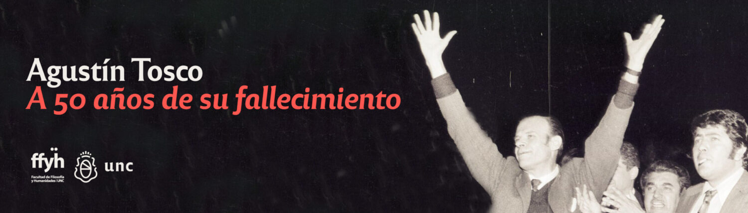Agustín Tosco | A 50 años de su fallecimiento
