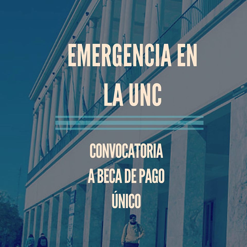 Emergencia en la UNC: Convocatoria a Beca de Pago Único
