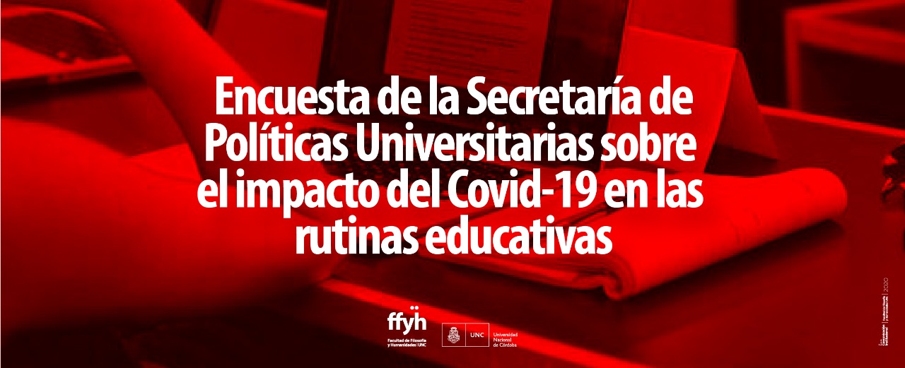 Encuesta de la Secretaría de Políticas Universitarias sobre el impacto del Covid-19 en las rutinas educativas