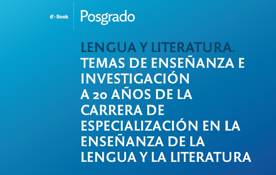 Se editó un e-book por los 20 años de la carrera de Especialización en la Enseñanza de la Lengua y la Literatura