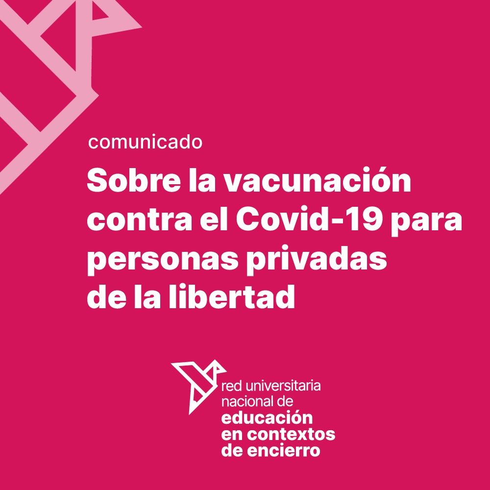 Comunicado sobre la vacunación contra el Covid-19 para personas privadas de la libertad