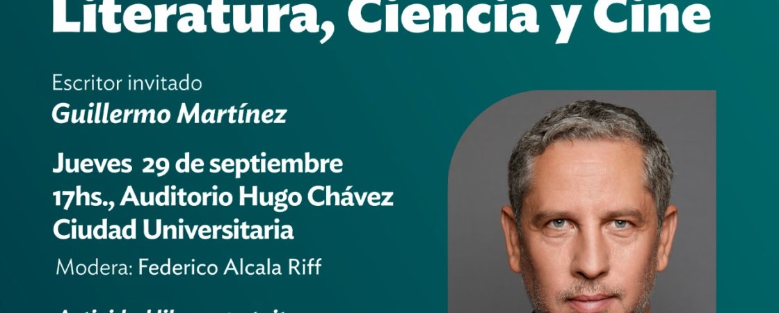 Guillermo Martínez dará una charla en la FFyH en el marco del Ciclo Escritores en Casa