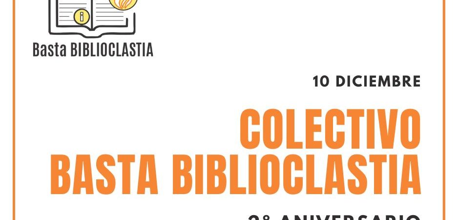 Colectivo Basta Biblioclastia: dos años de estudio, acción y formación por el acceso equitativo al conocimiento