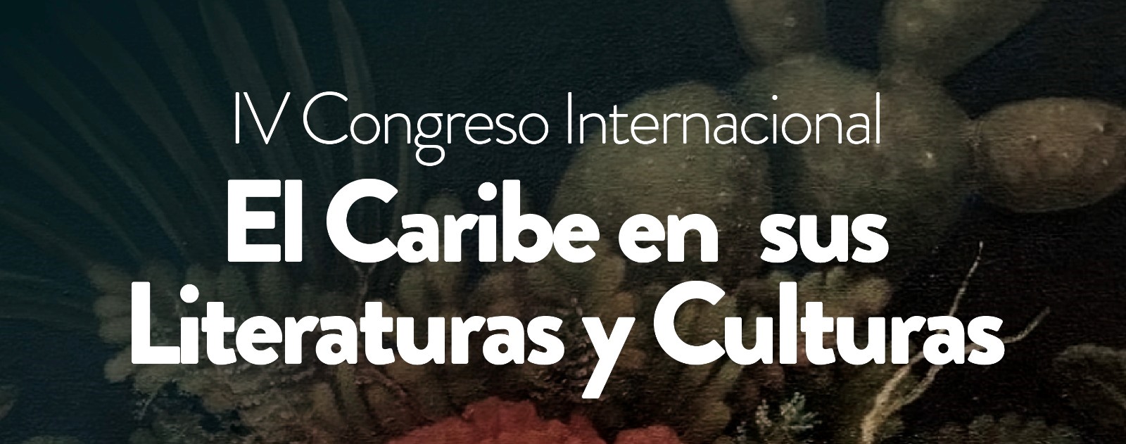 IV Congreso Internacional «El Caribe en sus literaturas y culturas»