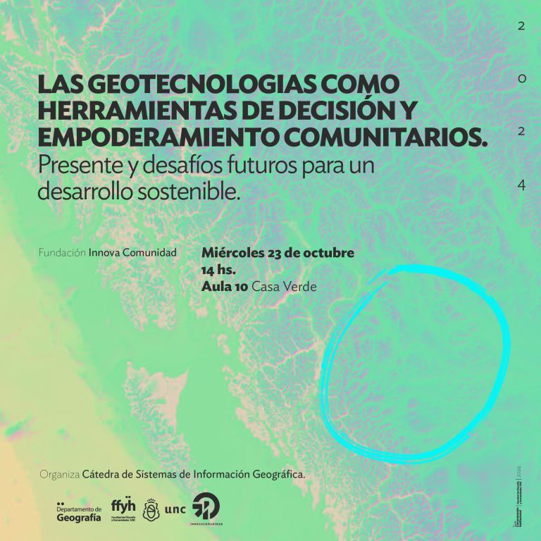 Charla: «Las geotecnologias como herramientas de decisión y empoderamiento comunitarios. Presente y desafíos futuros para un desarrollo sostenible»